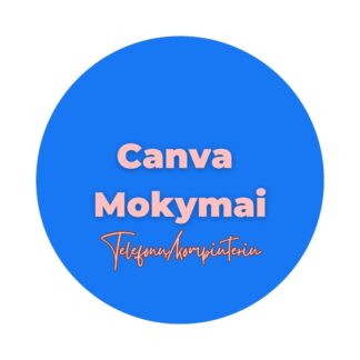 Canva mokymai Telefonu/Kompiuteriu